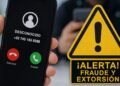 ¡No contestes! Alertan por número usado para fraude y extorsión en Quintana Roo